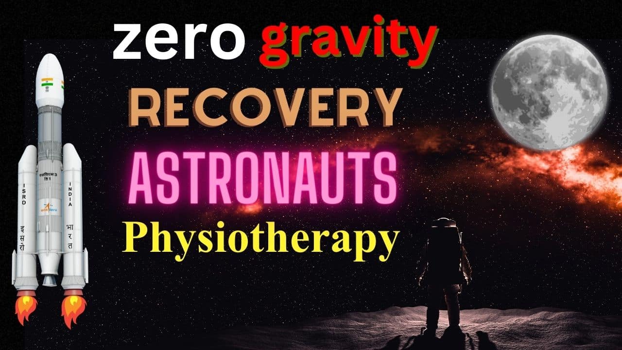 Zero Gravity : Astronauts Physiotherapy