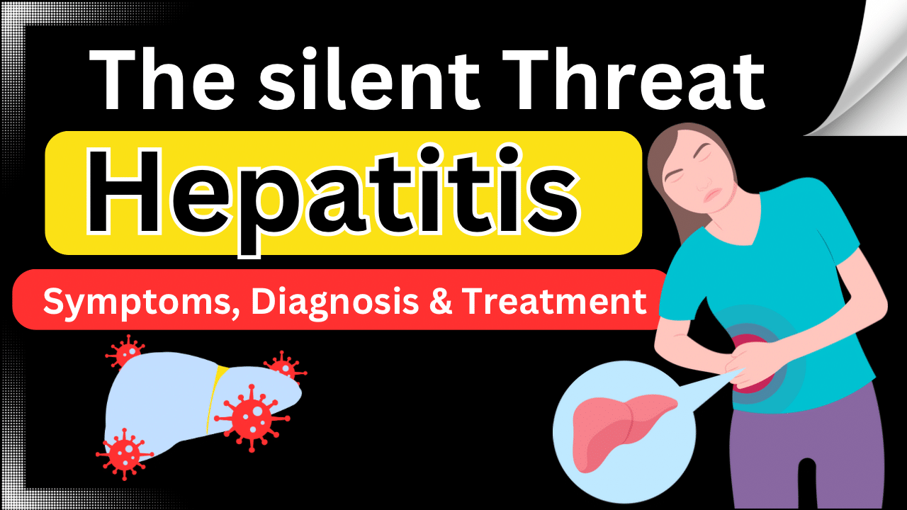 The Silent Threat: A Comprehensive Guide to Hepatitis